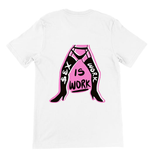 LOVE LAROUGE Premium "SEX WORK IS WORK" Unisex Crewneck T-shirt